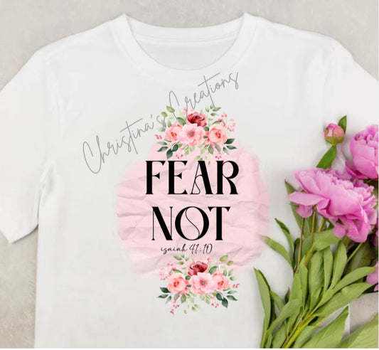 Women’s fear not Tee